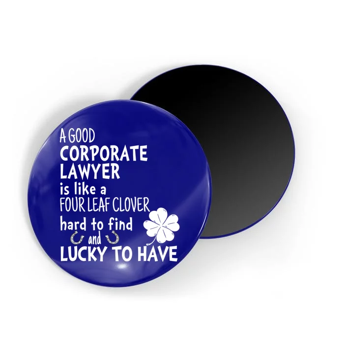 A Good Corporate Lawyer Is Like A 4 Leaf Clover St Patricks Meaningful Gift Magnet