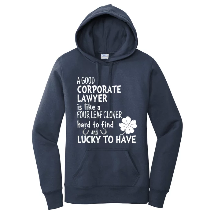 A Good Corporate Lawyer Is Like A 4 Leaf Clover St Patricks Meaningful Gift Women's Pullover Hoodie