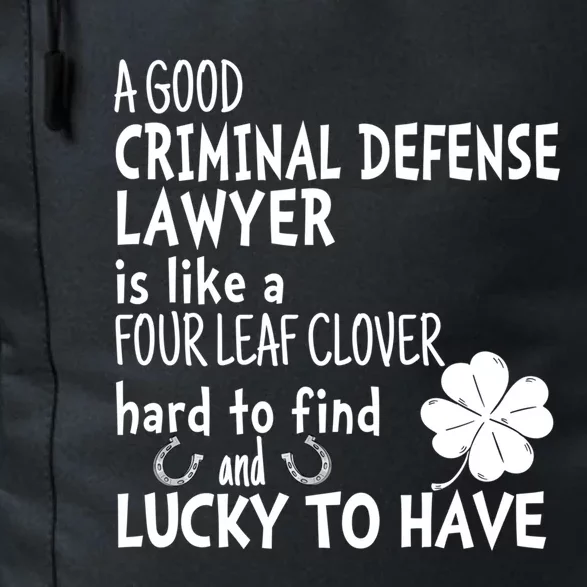 A Good Criminal Lawyer Is Like A 4 Leaf Clover St Patricks Gift Daily Commute Backpack