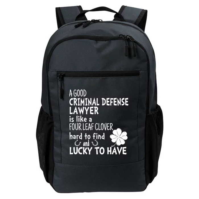 A Good Criminal Lawyer Is Like A 4 Leaf Clover St Patricks Gift Daily Commute Backpack