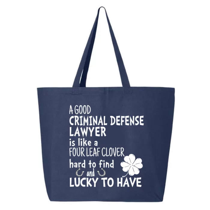 A Good Criminal Lawyer Is Like A 4 Leaf Clover St Patricks Gift 25L Jumbo Tote