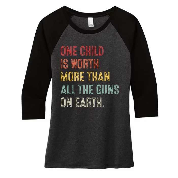 Anti GunOne Childs Is Worth More Than All the Gun on Earth Women's Tri-Blend 3/4-Sleeve Raglan Shirt