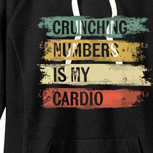 Accountant Gifts Crunching Numbers Is My Cardio Accounting Women's Fleece Hoodie