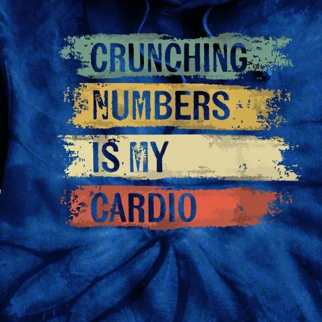 Accountant Gifts Crunching Numbers Is My Cardio Accounting Tie Dye Hoodie