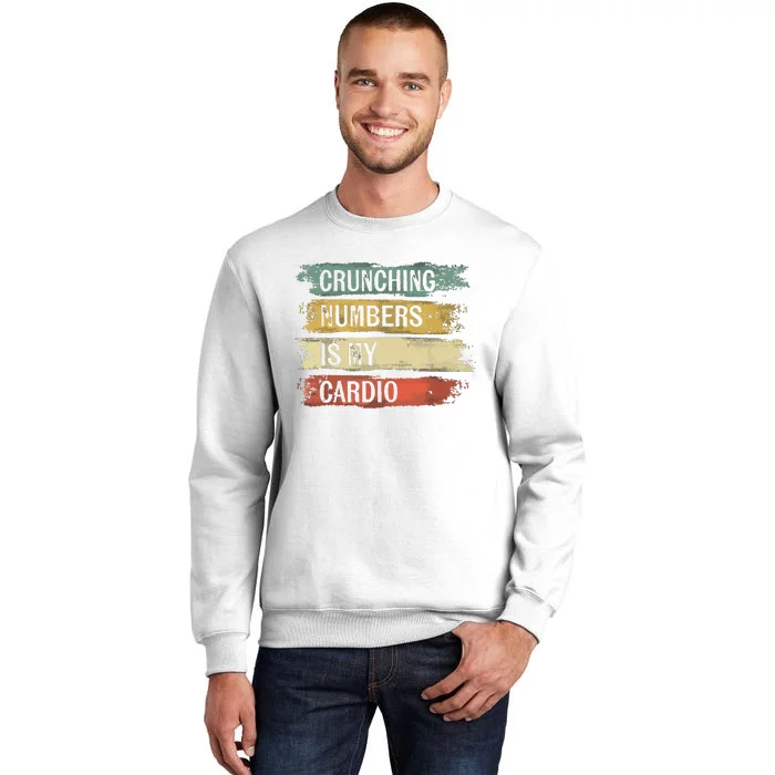 Accountant Gifts Crunching Numbers Is My Cardio Accounting Sweatshirt