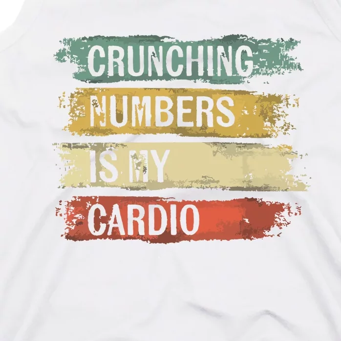 Accountant Gifts Crunching Numbers Is My Cardio Accounting Tank Top