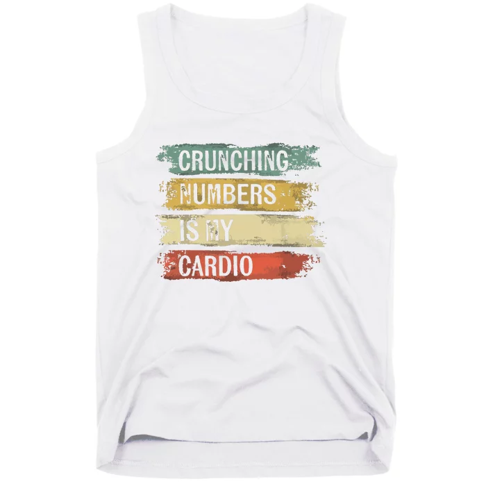 Accountant Gifts Crunching Numbers Is My Cardio Accounting Tank Top