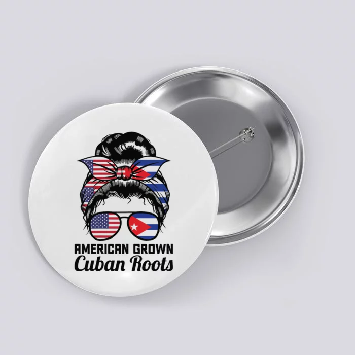 American Grown Cuban Roots Messy Bun Cuba Button