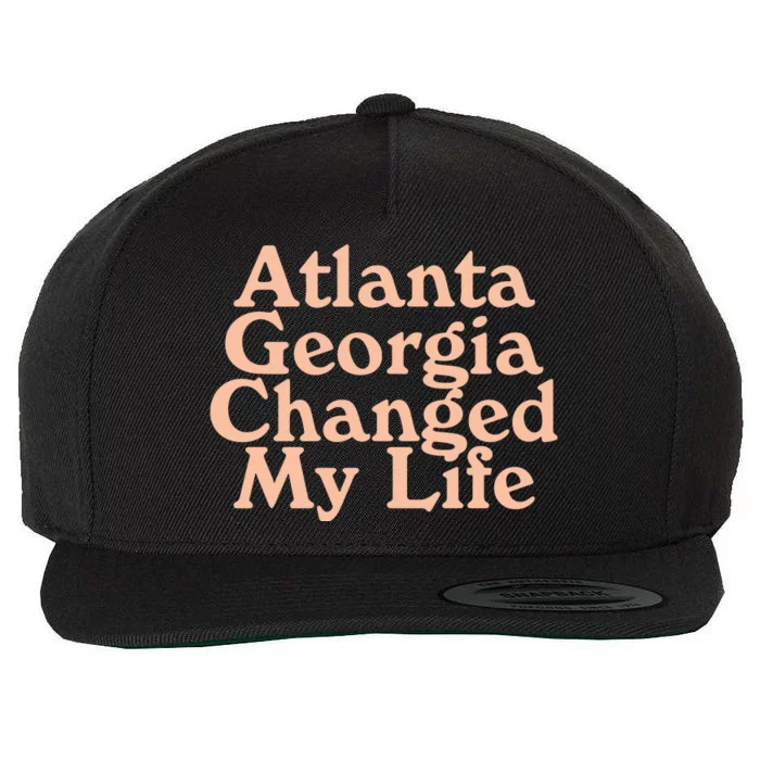 Atlanta Georgia Changed My Life Wool Snapback Cap