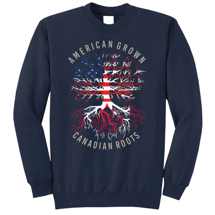 American Grown Canadian Roots USA Canada Flag Heritage Tall Sweatshirt