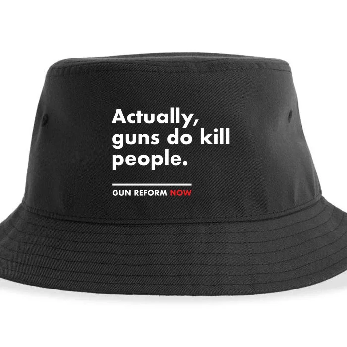 Actually Guns Do Kill People | Gun Reform Now Sustainable Bucket Hat