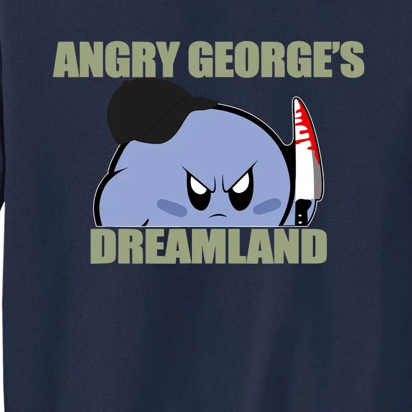 Angry GeorgeS Dreamland Tall Sweatshirt