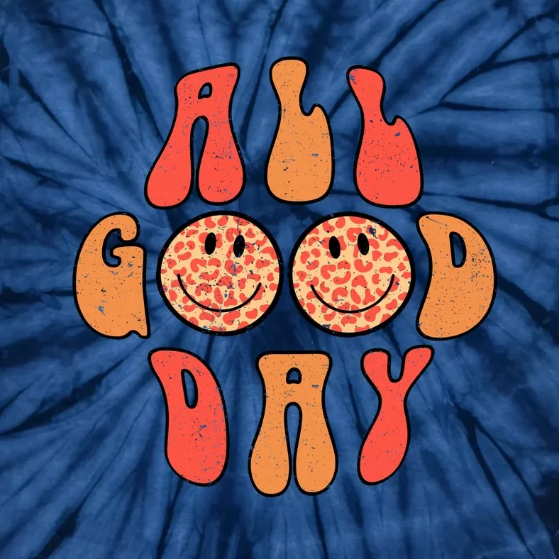 All Good Day Positive Slogan Happy Emoticon Motivational Quote Tie-Dye T-Shirt