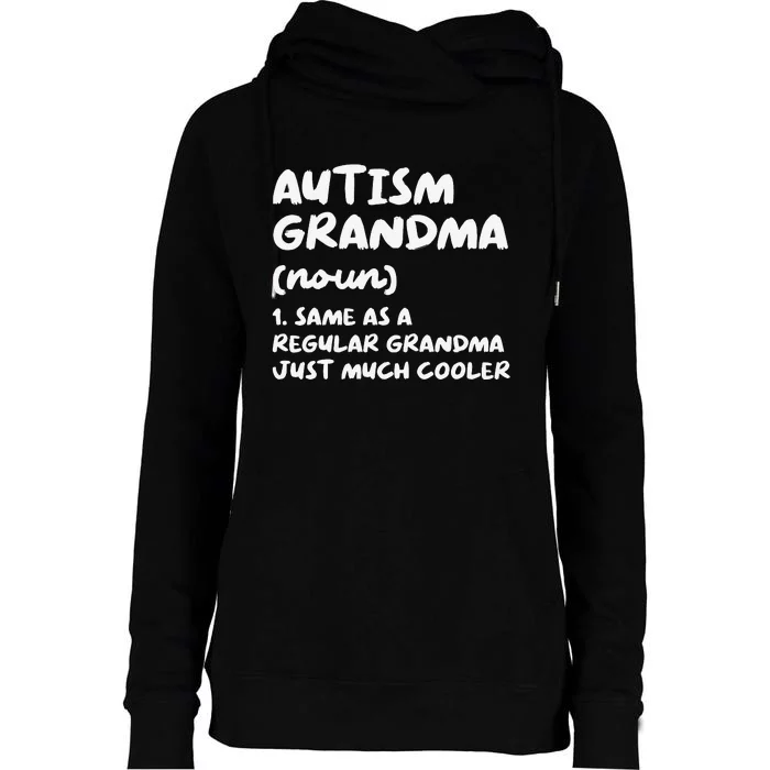 Autism Grandma Definition Womens Funnel Neck Pullover Hood