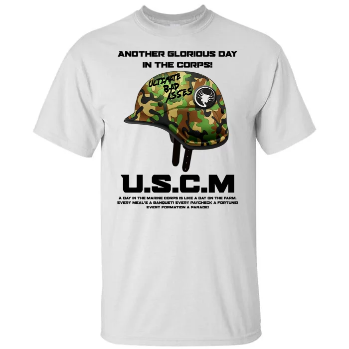 Another Glorious Day In The Corps USCM Ultimate Bad Asses Tall T-Shirt