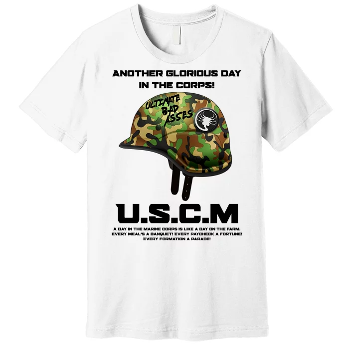 Another Glorious Day In The Corps USCM Ultimate Bad Asses Premium T-Shirt