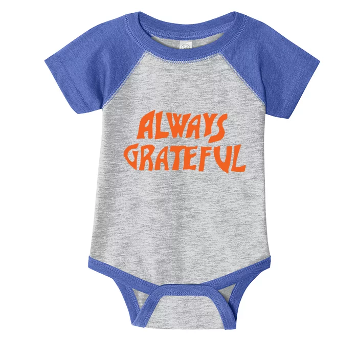 Always Grateful Dancing Hippie Vibes Gift Infant Baby Jersey Bodysuit