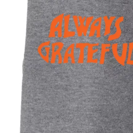 Always Grateful Dancing Hippie Vibes Gift Doggie 3-End Fleece Hoodie