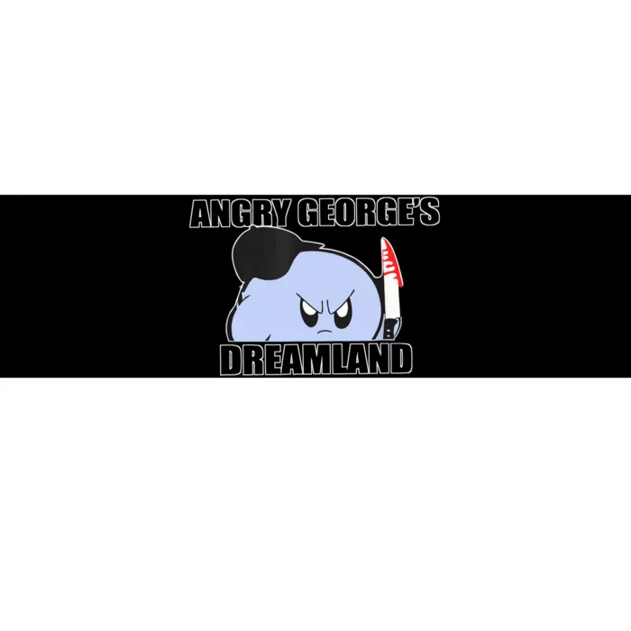 Angry Georges Dreamland Bumper Sticker