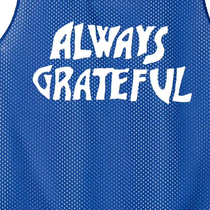 Always Grateful Dancing Hippie Vibes Gift Mesh Reversible Basketball Jersey Tank