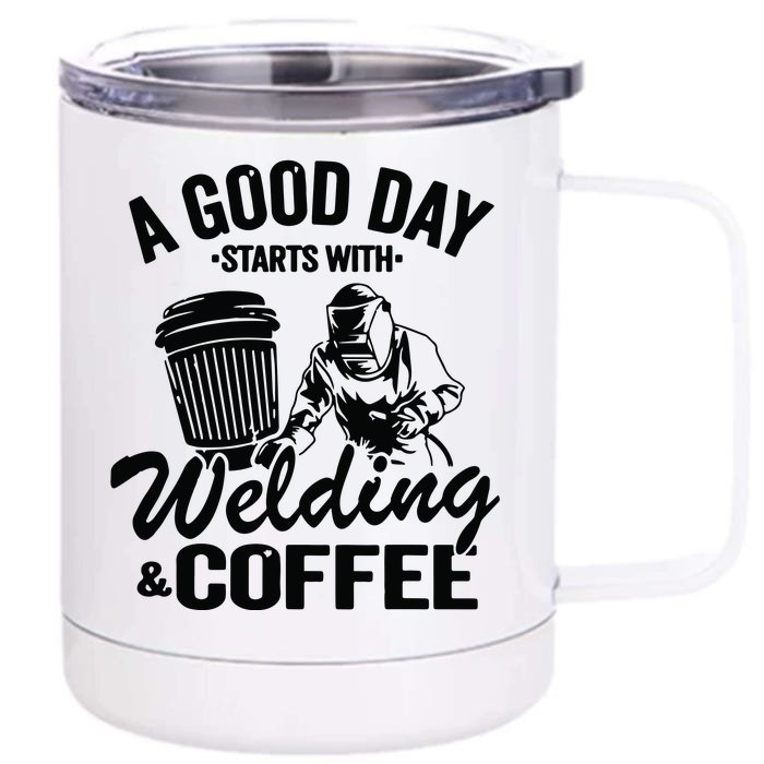 A Good Day Starts With Welding & Coffee Vintage Welder Front & Back 12oz Stainless Steel Tumbler Cup