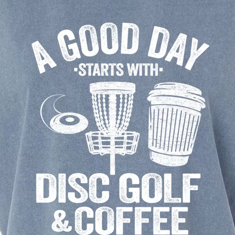 A Good Day Starts With Coffee And Disc Golf Frisbee Golf Gift Garment-Dyed Women's Muscle Tee