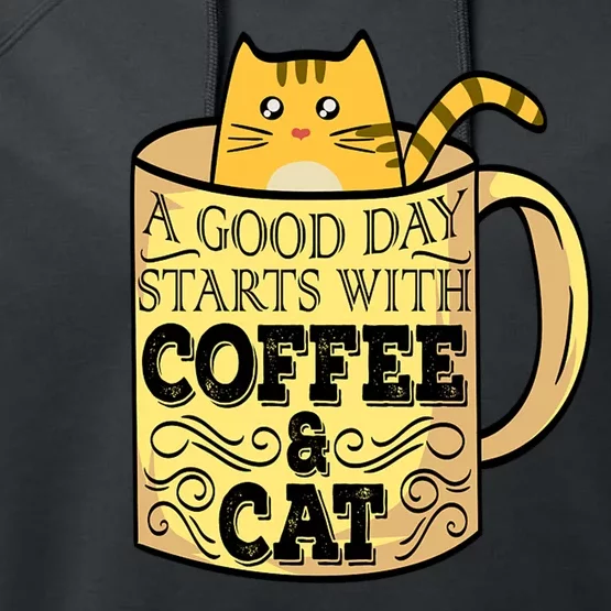 A Good Day Starts With Coffee And Cat Funny Performance Fleece Hoodie