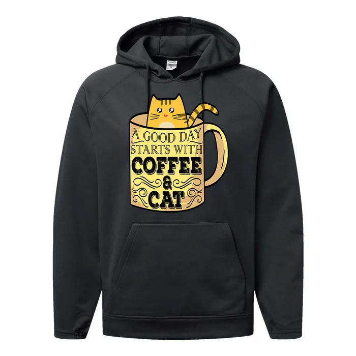 A Good Day Starts With Coffee And Cat Funny Performance Fleece Hoodie