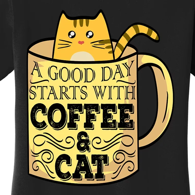 A Good Day Starts With Coffee And Cat Funny Women's T-Shirt