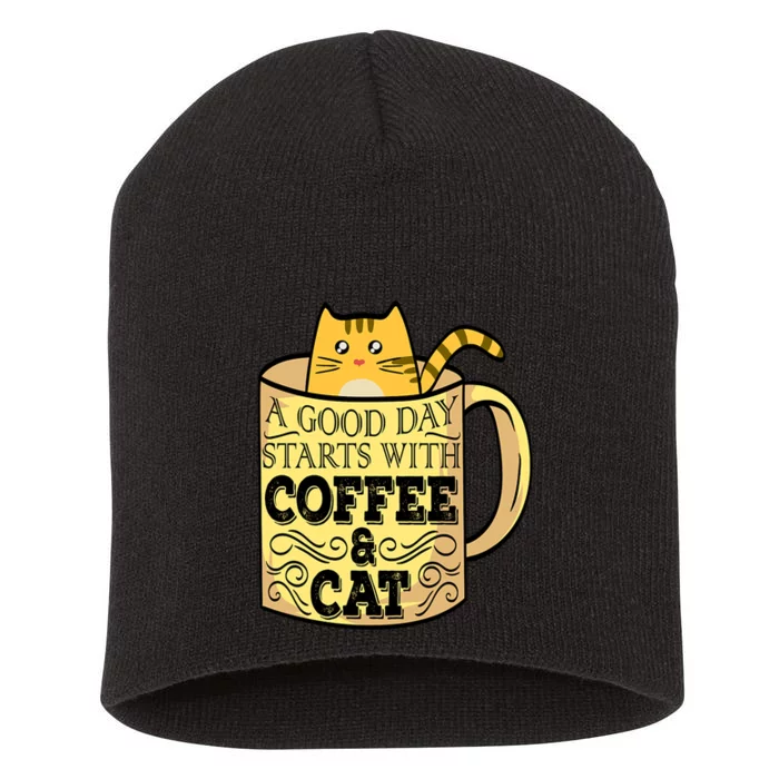 A Good Day Starts With Coffee And Cat Funny Short Acrylic Beanie