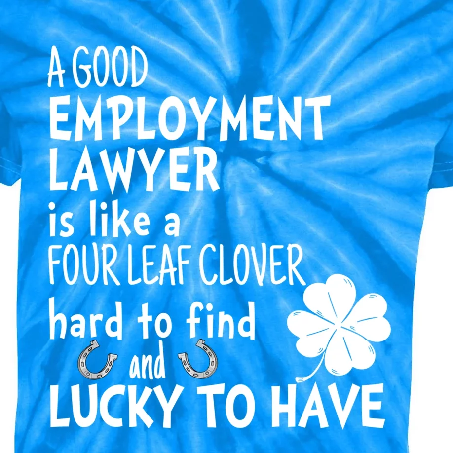 A Good Employt Lawyer Is Like A 4 Leaf Clover St Patricks Gift Kids Tie-Dye T-Shirt