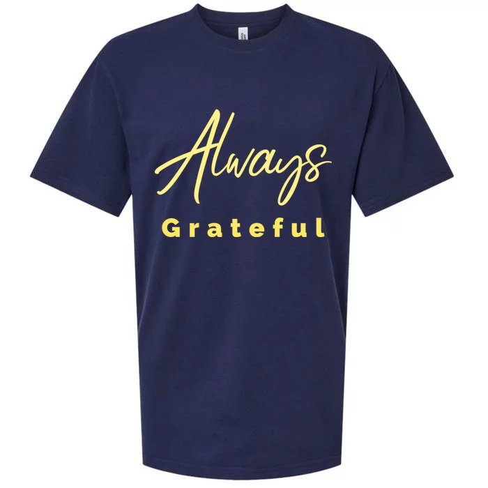 Always Grateful Embrace The Attitude Of Gratitude Funny Gift Sueded Cloud Jersey T-Shirt