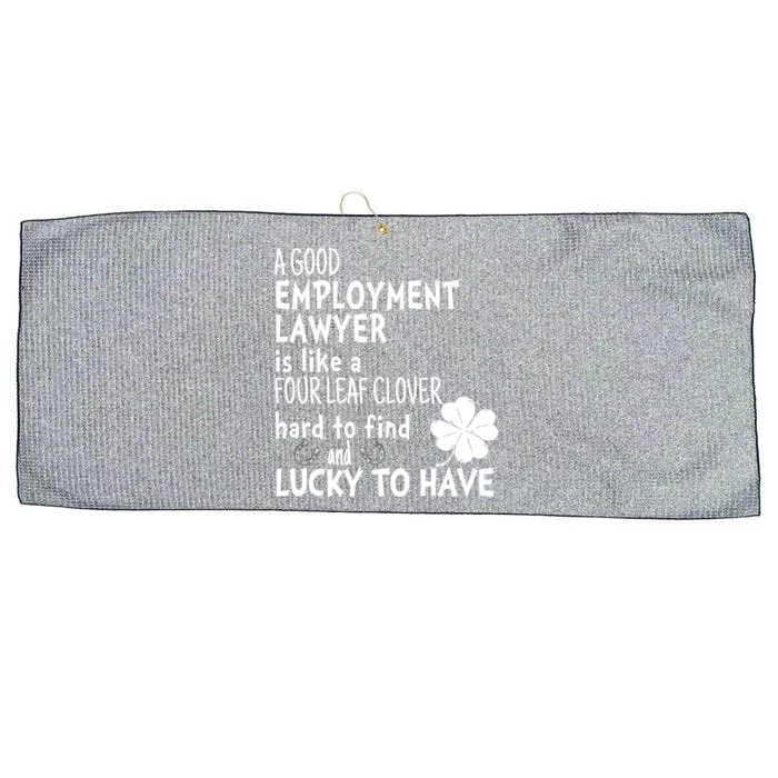 A Good Employt Lawyer Is Like A 4 Leaf Clover St Patricks Meaningful Gift Large Microfiber Waffle Golf Towel