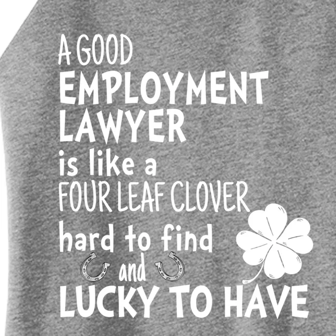 A Good Employt Lawyer Is Like A 4 Leaf Clover St Patricks Meaningful Gift Women’s Perfect Tri Rocker Tank