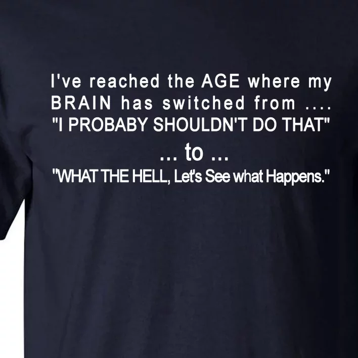 Aged Brain Funny Sarcastic Tall T-Shirt