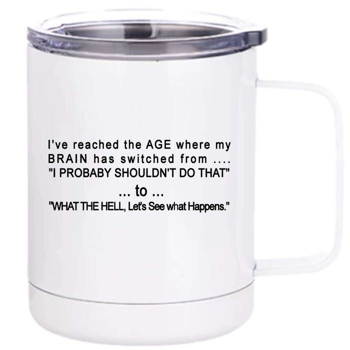 Aged Brain Funny Sarcastic Front & Back 12oz Stainless Steel Tumbler Cup