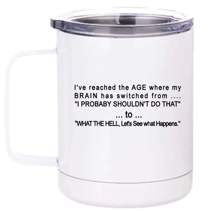 Aged Brain Funny Sarcastic Front & Back 12oz Stainless Steel Tumbler Cup