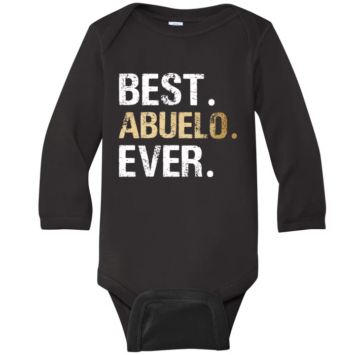 Abuelo Gift From Granddaughter Grandson Best Abuelo Baby Long Sleeve Bodysuit