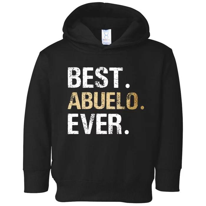 Abuelo Gift From Granddaughter Grandson Best Abuelo Toddler Hoodie