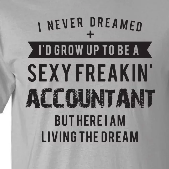 Accountant Graduation Funny For Future Accountant Gift Tall T-Shirt