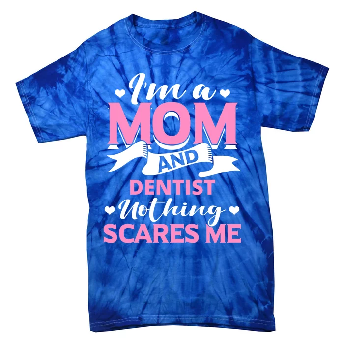 Amazing Gift For Special Dentist Mom From Family Great Gift Tie-Dye T-Shirt