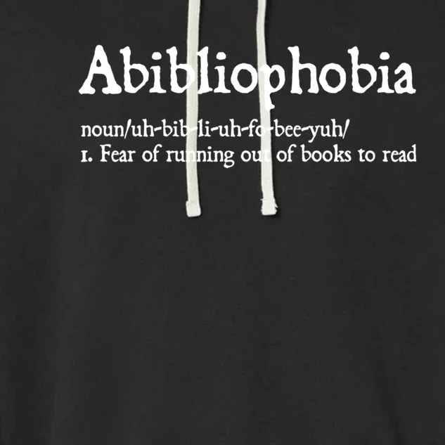 Abibliophobia Gift Funny Reading Gift Bookworm Reader Gift Garment-Dyed Fleece Hoodie