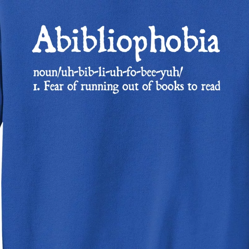 Abibliophobia Gift Funny Reading Gift Bookworm Reader Gift Tall Sweatshirt