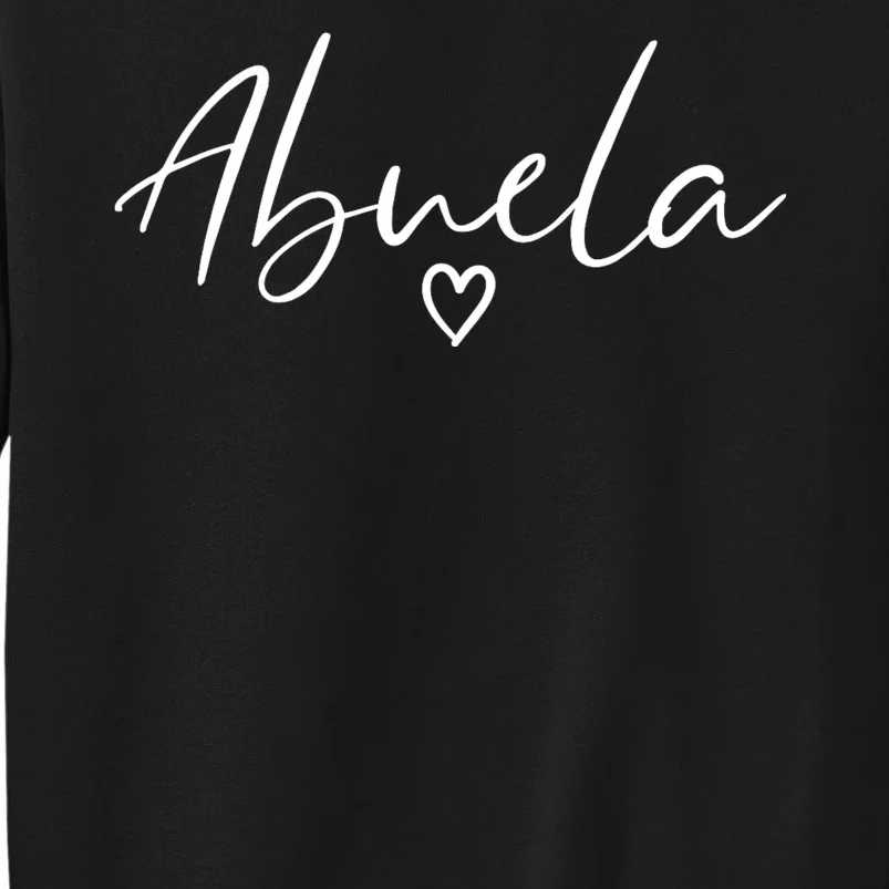 Abuela Gifts For Women Grandma Heart MotherS Day Abuela Tall Sweatshirt