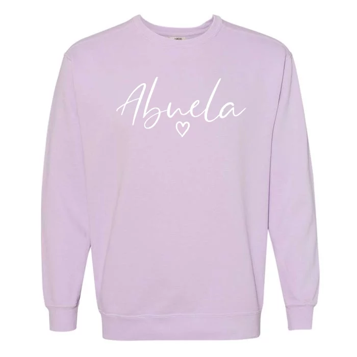 Abuela Gifts For Women Grandma Heart MotherS Day Abuela Garment-Dyed Sweatshirt