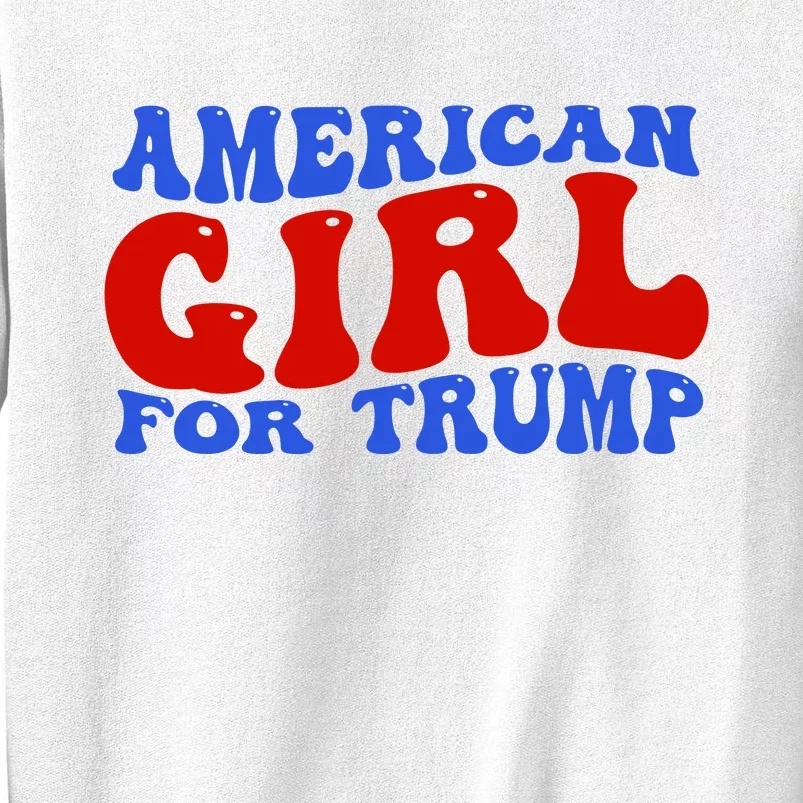 American Girl For Trump 2024 Sweatshirt