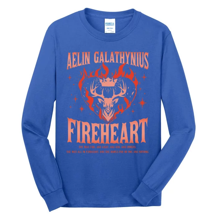 Aelin Galathynius Fireheart She Was Fire. And Light And Ash Tall Long Sleeve T-Shirt