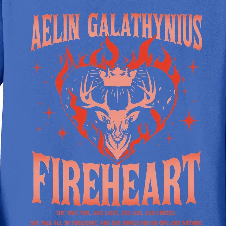 Aelin Galathynius Fireheart She Was Fire. And Light And Ash Kids Long Sleeve Shirt