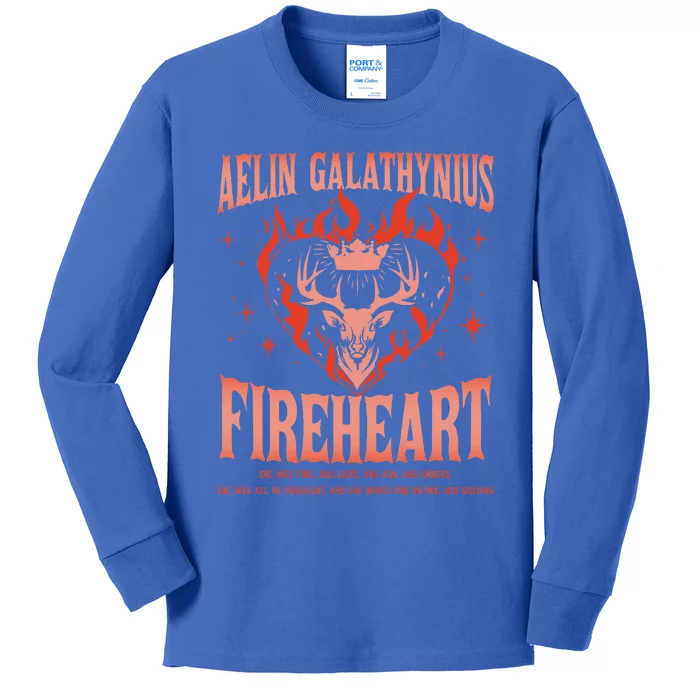 Aelin Galathynius Fireheart She Was Fire. And Light And Ash Kids Long Sleeve Shirt