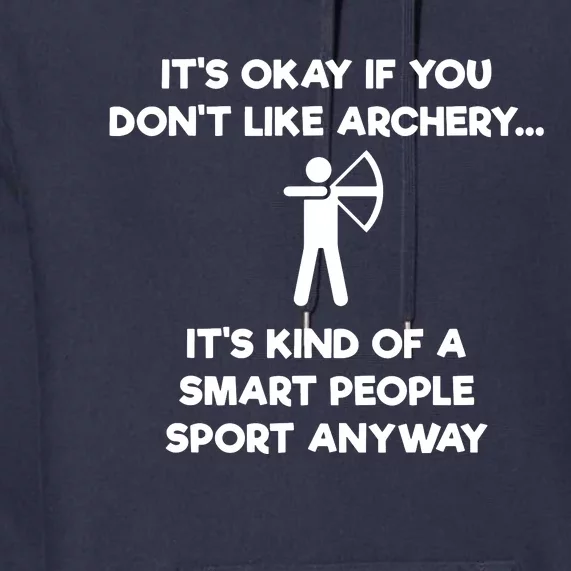 Archery Gift Funny Archery Smart People Premium Hoodie